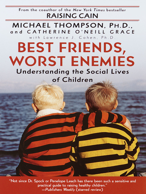 Title details for Best Friends, Worst Enemies by Michael Thompson, PhD - Wait list